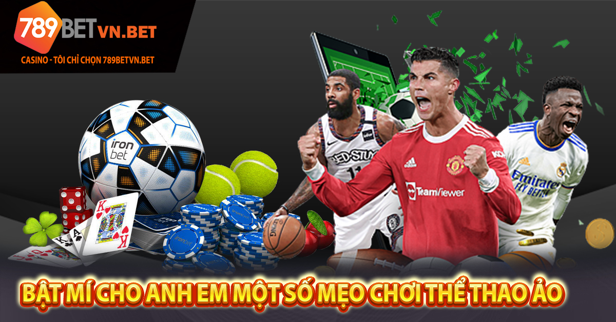 Bật mí cho anh em một số mẹo chơi thể thao ảo