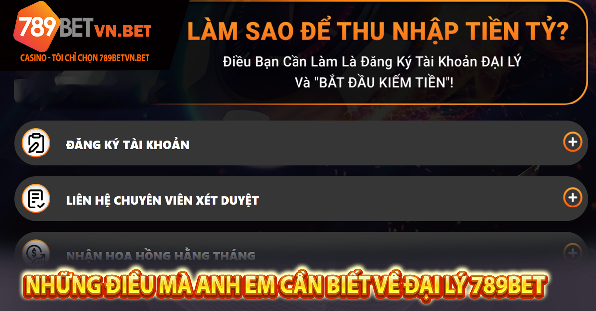 Những điều mà anh em cần biết về đại lý 789bet