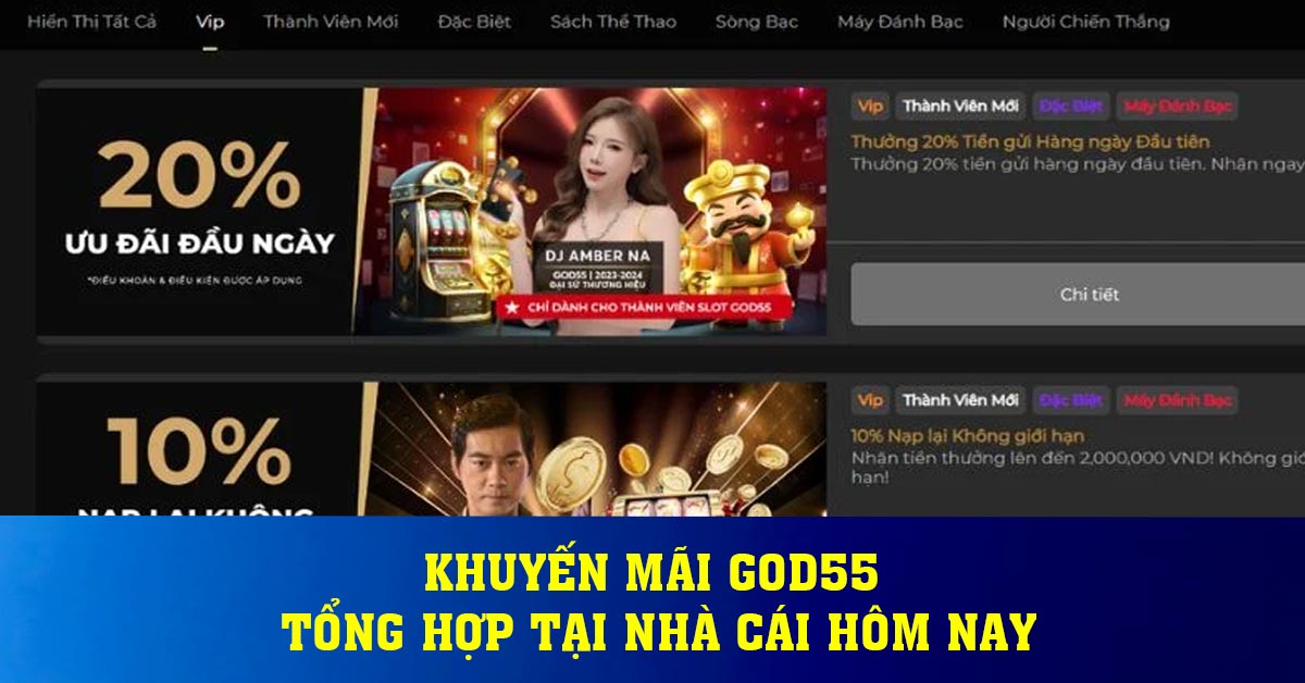 Khuyến Mãi God55 Tổng Hợp Tại Nhà Cái Hôm Nay