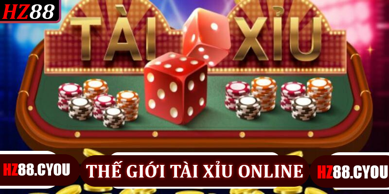 Thế giới Tài Xỉu online – đơn giản nhưng gây nghiện