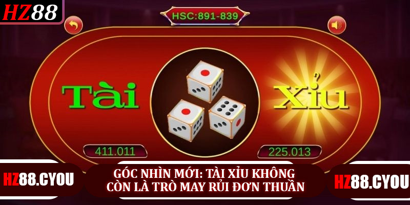 Góc nhìn mới: Tài Xỉu không còn là trò may rủi đơn thuần