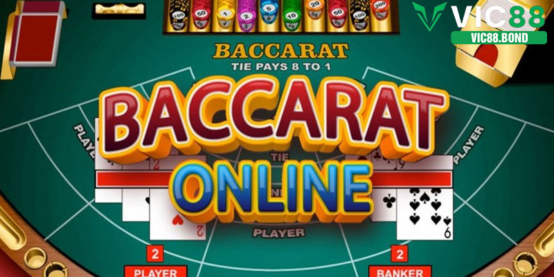 Baccarat Online VIC88 – Trải Nghiệm Thưởng Lớn Với Nhịp Chơi Kịch Tính