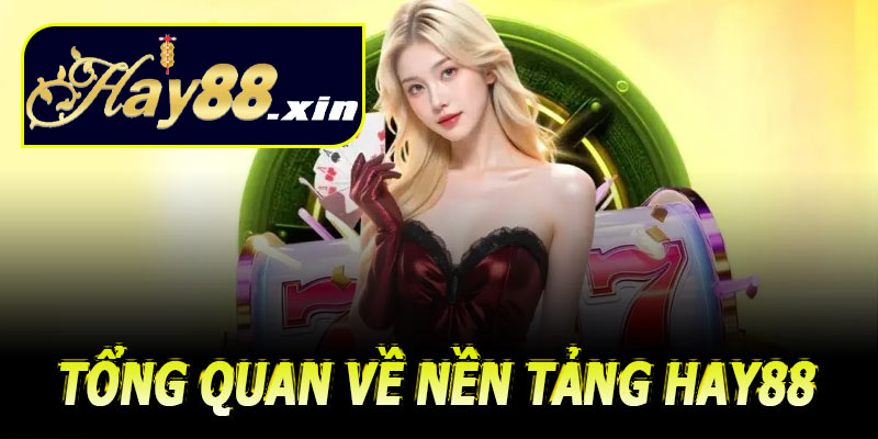 Hay88 là gì? Tổng quan về thương hiệu và nguồn gốc
