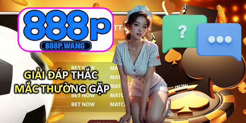 Giải Đáp Thắc Mắc Thường Gặp Khi Tải App 888P