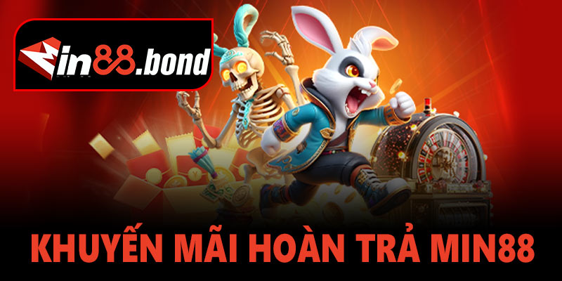 Khuyến mãi hoàn trả Min88