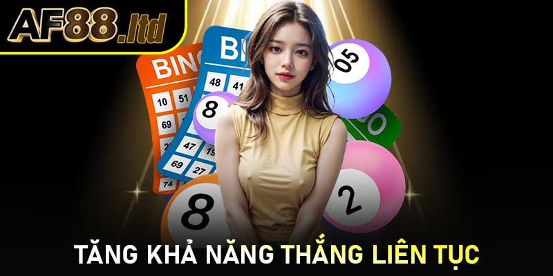 Tăng khả năng thắng liên tục